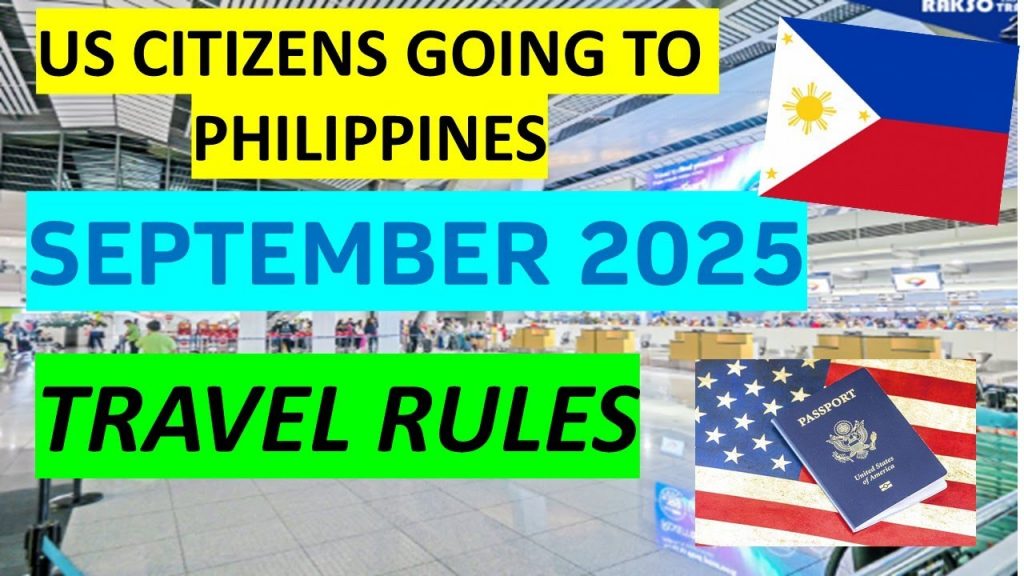 UPDATED TRAVEL REQUIREMENTS FOR ALL US CITIZENS GOING TO PHILIPPINES
