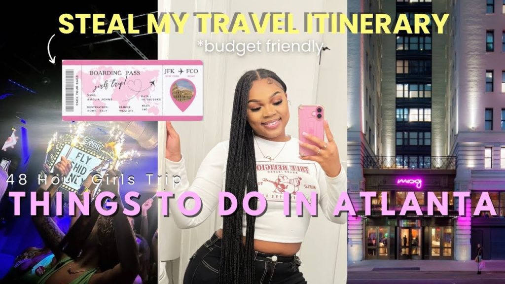 48 Hour Girls Trip To Atlanta! Super Fun and Affordable Weekend Getaway!
