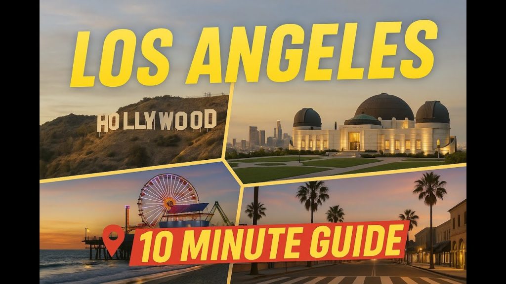 Los Angeles Travel Guide: Must-See Attractions in 10 Minutes!