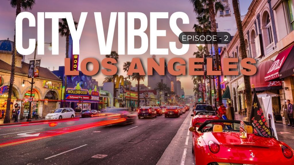 Los Angeles Travel Guide: The Ultimate Bucket List | City Vibes | Episode 2 | Dyvarcity