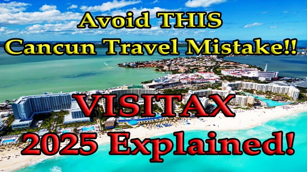 VISITAX - Avoid THIS Cancun Travel Mistake!! VISITAX 2025 Explained!